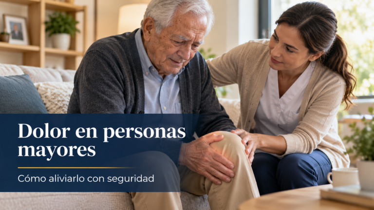 Dolor en personas mayores - Cómo aliviarlo con seguridad