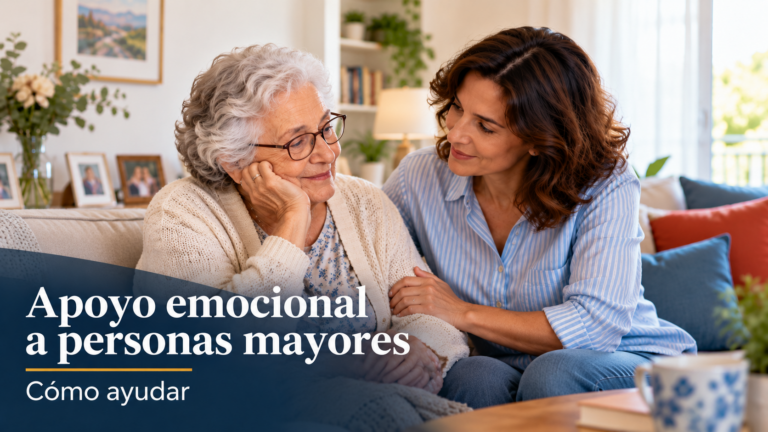 Apoyo emocional a personas mayores - Cómo ayudar